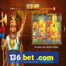 136 bet .com